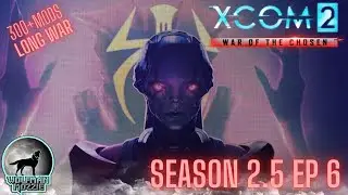 Xcom2 Long War mod Season 2.5 Ep6 👽 300+ mods #xcom2 #xcom2modded