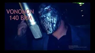VONONON Заявка на 140 BPM CUP 3 (Владимир Соловьёв DISS)
