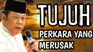 Tujuh  Perkara Yang Merusak Hati-hati Kita harus Waspada || Tausyiah KH Zainuddin MZ 