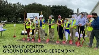 Worship Center Ground Breaking Ceremony