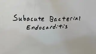 Subacute Bacterial Endocarditis
