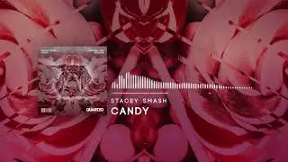 Stacey Smash - Candy (OUT NOW!) [FREE]