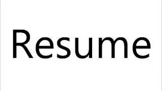 How to Pronounce Resume