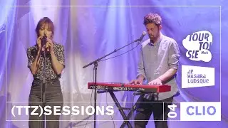 Clio - Je me souviens de nous | (TTZ) Sessions