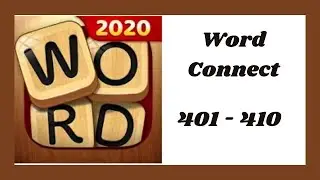 Word Connect Level 401 - 410 Answers