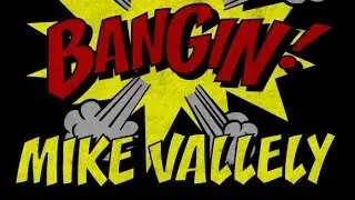 Mike Vallely - Bangin!