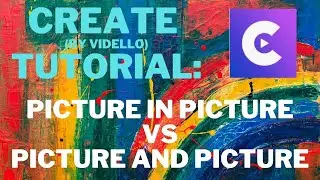 Create Tutorial Series 7: Pic IN Pic VS Pic AND Pic - DO YOU KNOW? On BEST Video Editing Software