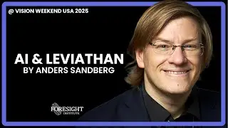 Anders Sandberg | AI & Leviathan @ Vision Weekend USA 2025
