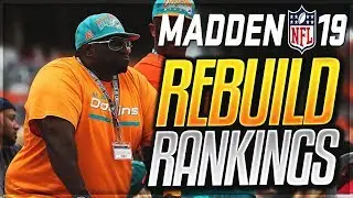 What Are The Best Teams To Rebuild In Madden 19? | Ranking All 32 Teams