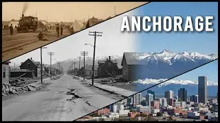 The City Built by a Railroad: The Surprising History of Anchorage, Alaska