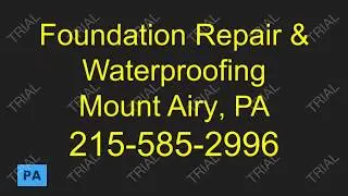 foundation repair mount airy pa 215-585-2996 waterproofing, concrete cracks, basement waterproofing