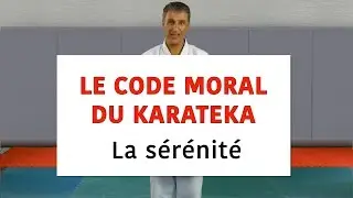 Karate : Le code moral du Karat&eacute;ka : La s&eacute;r&eacute;nit&eacute; [karate-blog.net]