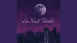 La nuit tombe