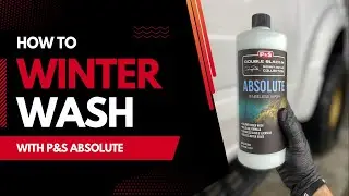 How To Do a Winter Wash - P&S Absolute Rinseless Wash