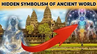 Mysteries of Angkor Wat: Ancient Symbolism and the Timeless Technology Within Us. Hidden Technology