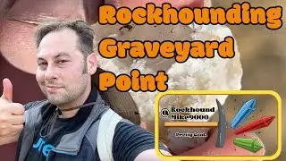 Rockhounding Graveyard Point Plume