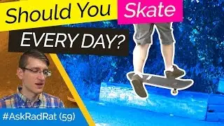 Should You Skate Every Day? | 540s on Street? #AskRadRat (60)