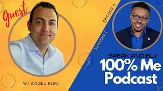 Business Expansion & Exposure w/ Angel RIBO | 100% Me Podcast (Speak Audibly)