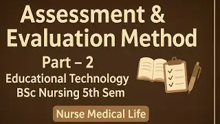 Unit – Assessment & Evaluation Method | Part –2 | Educational Technology | BSc Nursing 5th Semester✨