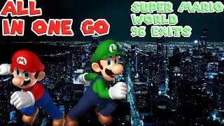 SMW 1 Life 96 Exits All In one Go