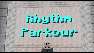 Rythm Parkour! (Awaken in the next video!) :D