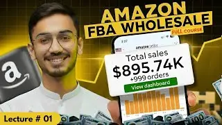 AMAZON FBA WHOLESALE FULL FREE COURSE | LECTURE NO 01 | Complete Step-by-Step Guide (Urdu/Hindi)
