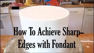 HOW TO ACHIEVE SHARP EDGES ON FONDANT! || Ella Cakery