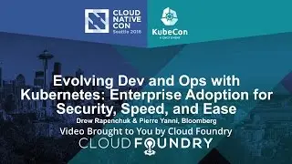 Evolving Dev and Ops with Kubernetes: Enterprise Adoption for Security, Speed, and Ease
