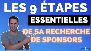 LES 9 ÉTAPES ESSENTIELLES DE SA RECHERCHE DE SPONSORS !