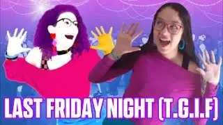 Last Friday Night (T.G.I.F)-Just Dance-Hello Lari Star 🎷