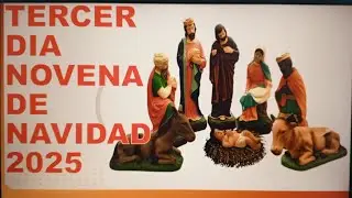 3 DIA NOVENA NAVIDAD 18DIC25