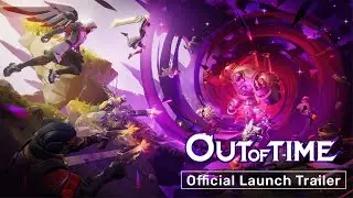 Out of Time | Official Launch Trailer