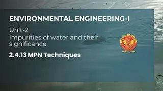 2.4.13 MPN Techniques (Most Probable Number)  | CE602 |