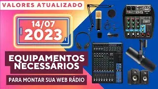 EQUIPAMENTOS NECESSÁRIOS PARA MONTAR SUA WEB RÁDIO VALORES ATUALIZADOS 14/07/2023 COMO EU COMEÇARIA.