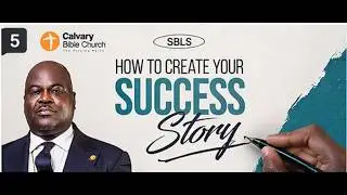 How To Create Your Success Story Part 3 By Dr. Olumide Emmanuel