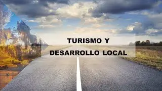 TURISMO Y DESARROLLO LOCAL &iquest;Contribuci&oacute;n al PBI?