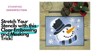 Stretch Your Stencils Technique: Clear Embossing Ink Blend for Stencils