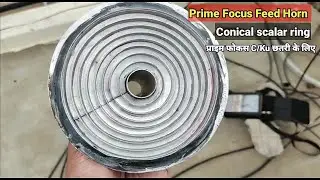 Prime Focus Dish Antenna Feed Horn | Conical Scalar ring | Express 80e Dish Setting in Karnataka