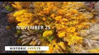 What happened on today's day? (November 25) HISTORIC EVENTS in chronological order