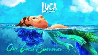 LUCA - Our Last Summer | PMV Animatic