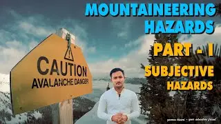 Mountain Hazards / BMC/ Types of Mountain hazards/ Basic Mountaineering course/ hazards #bmc