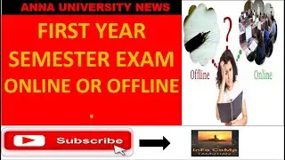 ANNA University News || First Year Semester Exam Online Or Offline || Info Camp