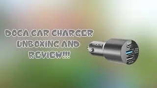 DOCA CAR CHARGER REVIEW AND UNBOXING!!!