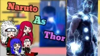 Naruto friend react on Naruto as Thor au || Reincarnated | React with anime