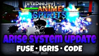 [ДУХИ АНИМЕ] ОБНОВЛЕНИЕ СИСТЕМЫ ARISE │ IGRIS │ FUSE │ CODE
