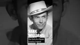 Hank Williams: The End of a Classic Country Legend #shorts #realstory #history #legends