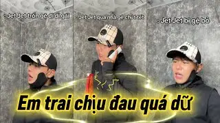 JetJet Miền Tây| EM TRAI CHỊU ĐAU QUÁ DỮ 