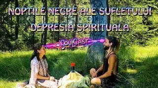 Cele 11 Nopți Negre ale Sufletului ~ Cum să le identifici ~ Cum să treci mai ușor prin ele