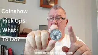 Coin Show Pick Ups, What to Do?