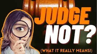 &ldquo;Judge not, lest ye be judged&rdquo; meaning - Matthew 7:1-5